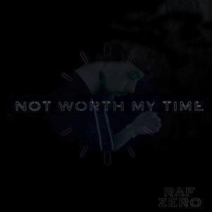 Not Worth My Time