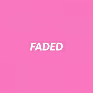 Happy/Sad, Faded (Explicit)