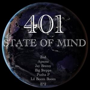 401 STATE OF MIND (feat. Apsosa, Jay Breezy, Big $teppa, Pusha P, Lil Boom Boom & E^2) (Explicit)