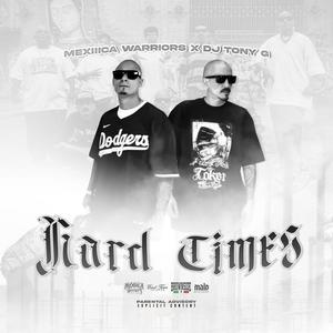 Hard Times (feat. DJ Tony G) [Explicit]