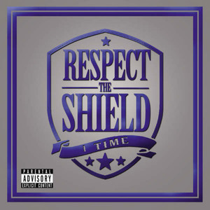 Respect the Shield (Explicit)