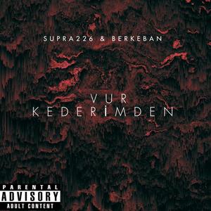 VUR KEDERİMDEN (feat. Berkeban) [Explicit]