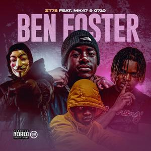BEN FOSTER (feat. MK47 & 0710) (Explicit)