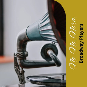 Broadway Players - No, No, Nora