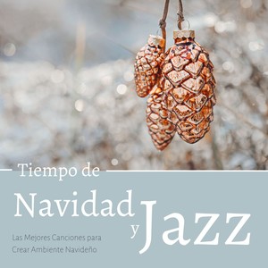 Tiempo de Navidad y Jazz: Las Mejores Canciones para Crear Ambiente Navideño