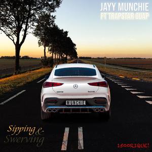 Sipping & Swerving (Explicit)