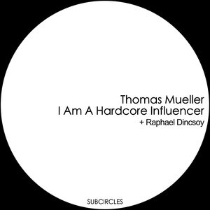 I Am a Hardcore Influencer (Raphael Dincsoy Remix)