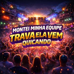 Montei Minha Equipe, Trava Ela Vem Quicando (DJ KS 027 Remix|Explicit)
