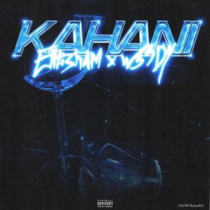 Kahani (feat. W33DY) (Explicit)