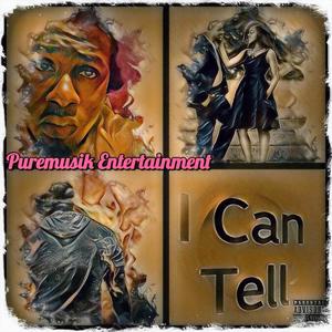 I Can Tell(feat. Prince Phatt & Sire) (Explicit)