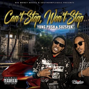 Can't Stop Won't Stop (Explicit)