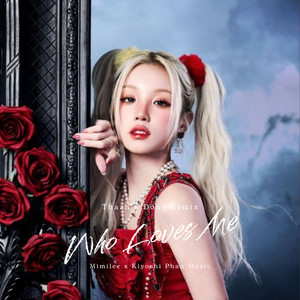 Who Loves Me (Thazh x Đông Remix)