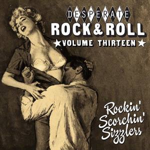 Desperate Rock'n'roll Vol. 13, Rockin´ Scorchin´ Sizzlers