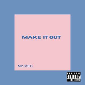 Make it out (Explicit)