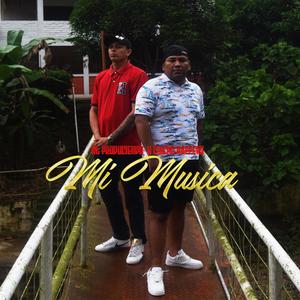 Mi Musica (feat. Chicho Rappers) (Explicit)