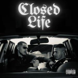 Closed Life (feat. Save) (Explicit)