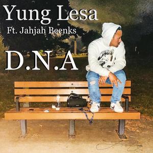 D.N.A (Don't Need Anything) (feat. Jahjah Beenks)