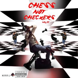 Chess Not Checkers Vol ll (Explicit)