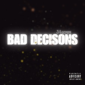 Bad Decisions (Freestyle) (Explicit)