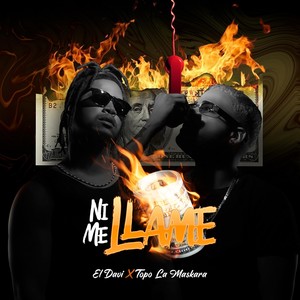 Ni Me Llame (feat. Topo La Mascara) [Explicit]