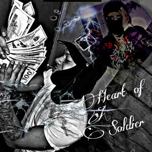 Heart of A Soldier (Explicit)