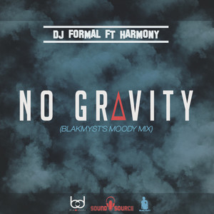 No Gravity(feat. Harmony) (BlakMyst Moody Remix)