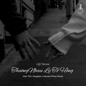 Thương Nhau Lý Tơ Hồng (Lofi Version)