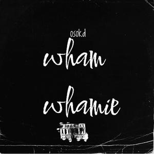 Wham whamie (Remix|Explicit)