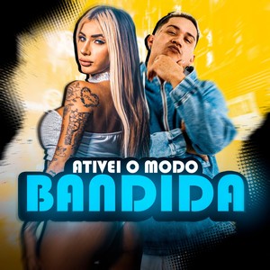 ATIVEI O MODO BANDIDA (Explicit)