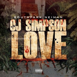 OJ Simpson Love (Explicit)