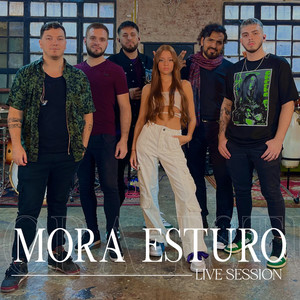 Mora Esturo (Live Session) [Explicit]