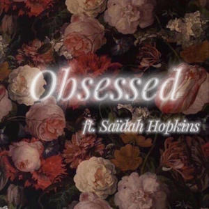 Obsessed (feat. Saïdah Hopkins)
