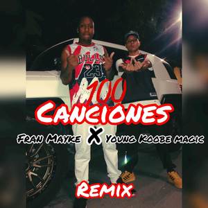 100 Canciones (Remix) [Explicit]