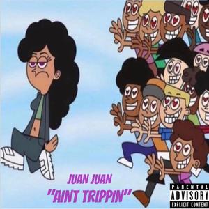 Aint Trippin (Explicit)