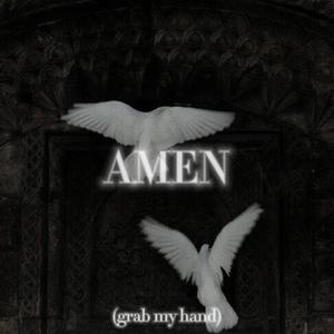 amen {grab my hand}