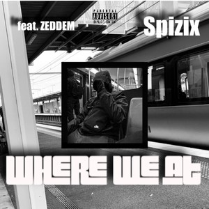 Where We At (Explicit)