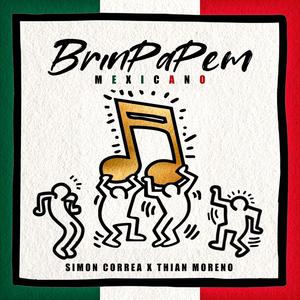 BrinPaPem Mexicano (feat. Thian Moreno)