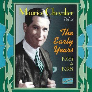 Chevalier, Maurice: The Early Years (1925-1928)