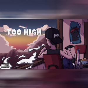 TOO HIGH (Explicit)