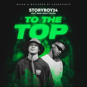 To the Top (feat. Mob-shot trikka) (Explicit)