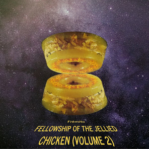 Fellowship of the Jellied Chicken Vol. 2