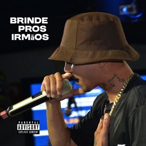 Brinde Pros Irmãos (Explicit)