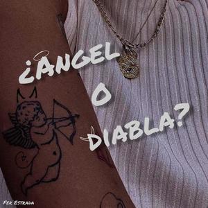 ¿Angel o Diabla? (Explicit)