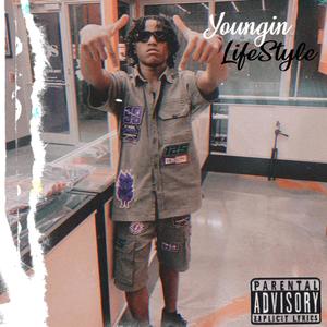 Youngin Lifestyle (Intro) (Explicit)