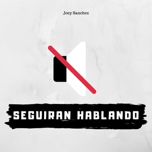 Seguiran Hablando (Explicit)