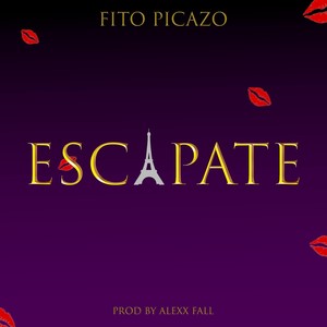 Escápate (Explicit)