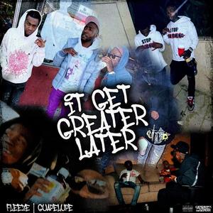 Greater Later (feat. 28Shots & 28Bkands) (Explicit)