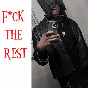 Fuck the rest (Explicit)