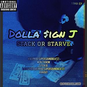 Dolla $ign J (Stack or Starve 33rd EP) [Explicit]