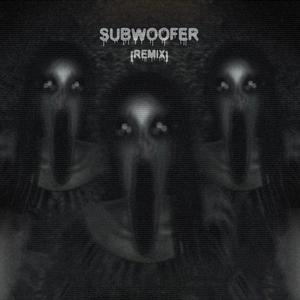 Subwoofer（Remix）